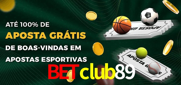 betclub89 Ate 100% de Aposta Gratis